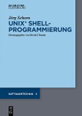 Cover-Bild zum Titel 'UNIX Shellprogrammierung' von 'Jörg Schorn'