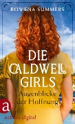 Cover-Bild zum Titel 'Die Caldwell Girls - Augenblicke der Hoffnung' von 'Rowena Summers'
