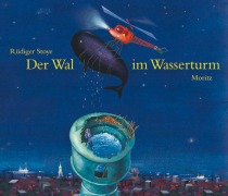 Cover-Bild zum Titel 'Der Wal im Wasserturm' von 'Rüdiger Stoye'
