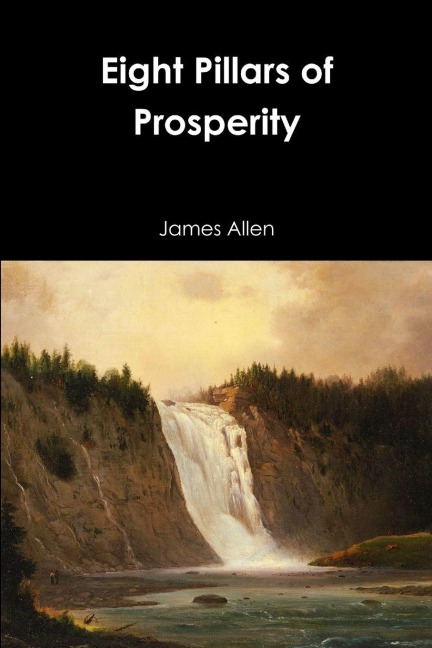 Eight Pillars of Prosperity - James Allen