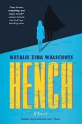 Cover-Bild zum Titel 'Hench' von 'Natalie Zina Walschots'