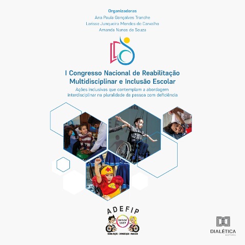 I Congresso Nacional de Reabilitação Multidisciplinar e Inclusão Escolar - Larisse Junqueira Mendes de Carvalho, Amanda Nunes de Souza, Ana Paula Gonçalves Tranche