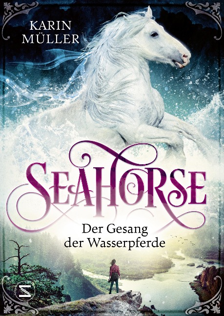 Seahorse - Der Gesang der Wasserpferde - Karin Müller