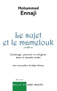Cover-Bild zum Titel 'Le Sujet Et Le Mamelouk' von 'Mohammed Ennaji'
