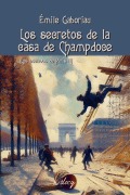 Cover-Bild zum Titel 'Los secretos de la casa de Champdoce' von 'Émile Gaboriau'