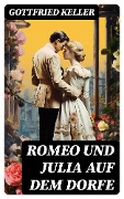 Cover-Bild zum Titel 'Romeo und Julia auf dem Dorfe' von 'Gottfried Keller'