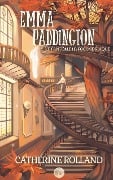 Emma Paddington (tome 2) : Le fantôme hypocondriaque - Catherine Rolland