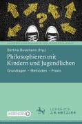 Cover-Bild zum Titel 'Philosophieren mit Kindern und Jugendlichen' von ''