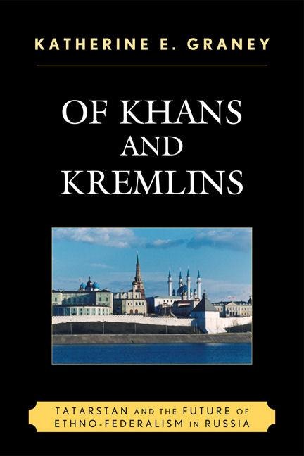 Of Khans and Kremlins - Katherine E. Graney