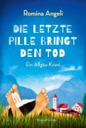 Cover-Bild zum Titel 'Die letzte Pille bringt den Tod' von 'Romina Angeli'