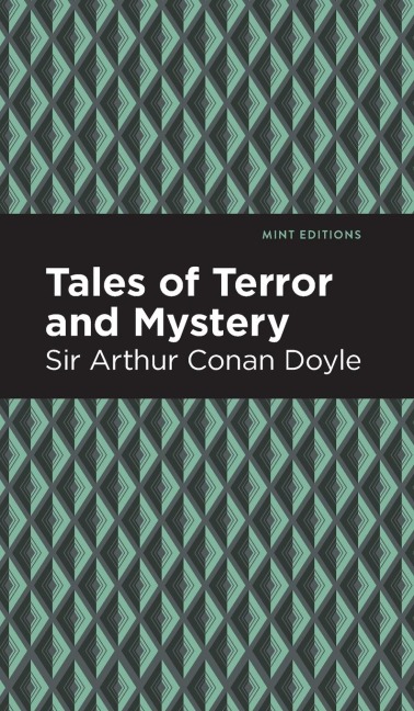 Tales of Terror and Mystery - Arthur Conan Doyle