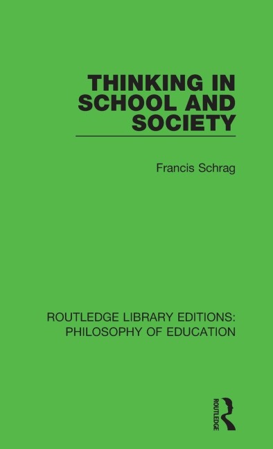 Thinking in School and Society - Francis Schrag