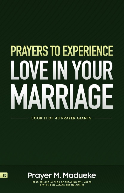 Prayers to Experience Love in your Marriage - Prayer M. Madueke
