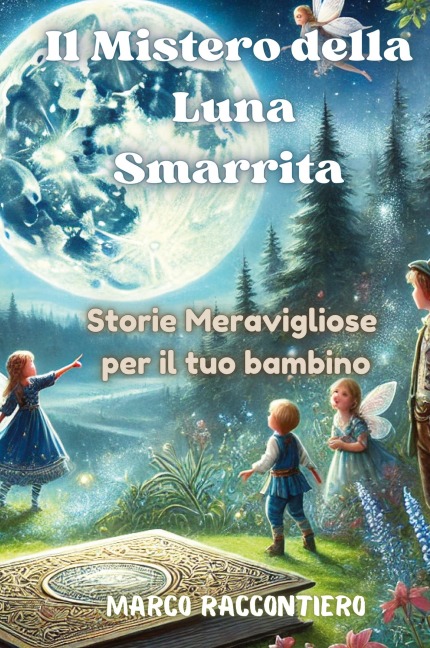 Il Mistero della Luna Smarrita - Marco Raccontiero