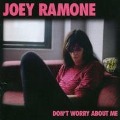Cover-Bild zum Titel 'Don't Worry About Me' von 'Joey Ramone'
