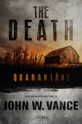 Cover-Bild zum Titel 'QUARANTÄNE (The Death 1)' von 'John W. Vance'