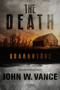 Cover-Bild zum Titel 'QUARANTÄNE (The Death 1)' von 'John W. Vance'