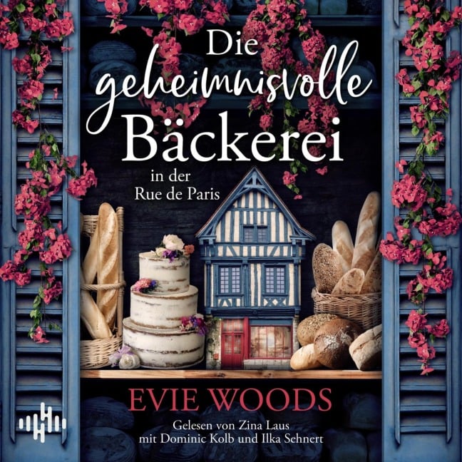 Die geheimnisvolle Bäckerei in der Rue de Paris - Evie Woods