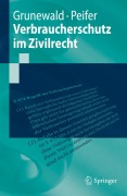 Cover-Bild zum Titel 'Verbraucherschutz im Zivilrecht' von 'Karl-Nikolaus Peifer, Barbara Grunewald'