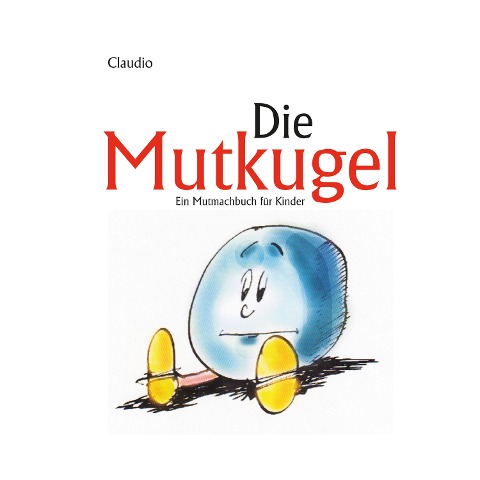 Die Mutkugel - Claudio