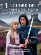 Cover-Bild zum Titel 'Il Cuore del Vento del Nord e del Cavaliere' von 'Ethne Braehalin'