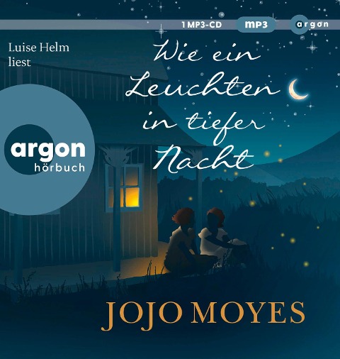 Wie ein Leuchten in tiefer Nacht - Jojo Moyes