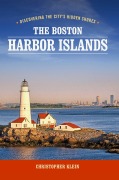 Cover-Bild zum Titel 'The Boston Harbor Islands' von 'Christopher Klein'
