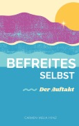 Befreites Selbst - Carmen Melia Hinz