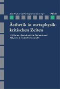 Cover-Bild zum Titel 'Ästhetik in metaphysikkritischen Zeiten' von ''