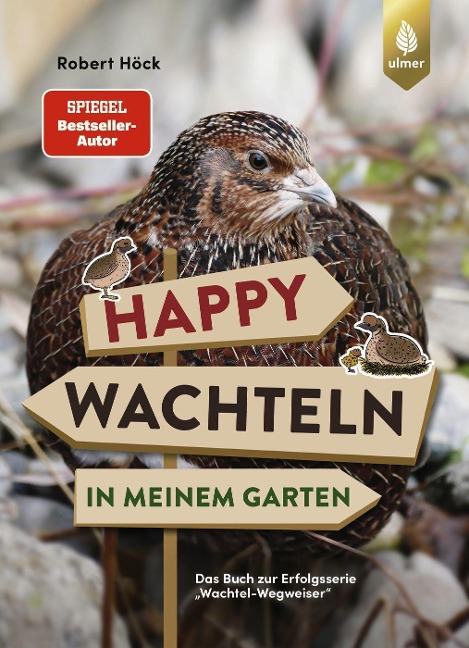 Happy Wachteln in meinem Garten - Robert Höck