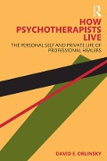 Cover-Bild zum Titel 'How Psychotherapists Live' von 'David E. Orlinsky'