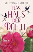 Cover-Bild zum Titel 'Das Haus der Düfte' von 'Martina Sahler'