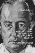 Cover-Bild zum Titel 'The Insider-Outsider of Early 20th-Century German Industry' von 'Volker R Berghahn'