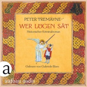 Cover-Bild zum Titel 'Wer Lügen sät' von 'Peter Tremayne'