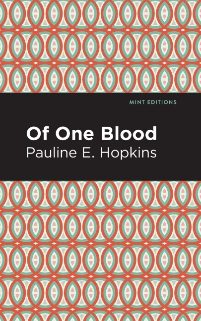 Of One Blood - Pauline E Hpokins