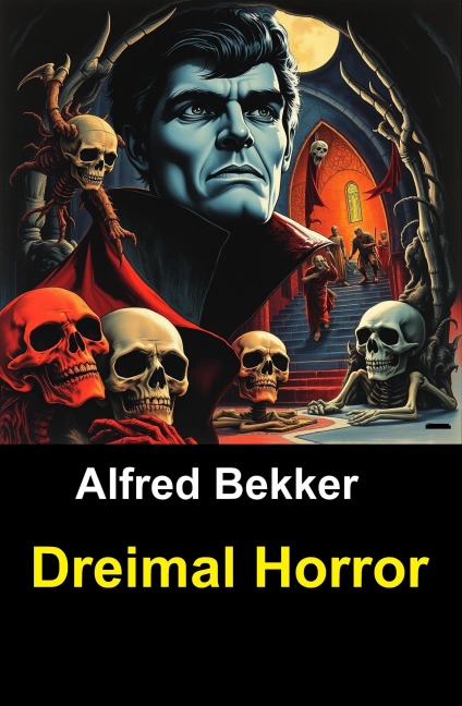 Dreimal Horror - Alfred Bekker