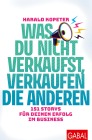  Was du nicht verkaufst, verkaufen die anderen