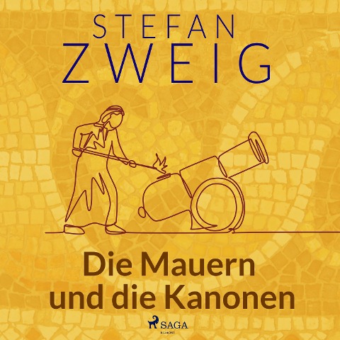 Die Mauern und die Kanonen - Stefan Zweig