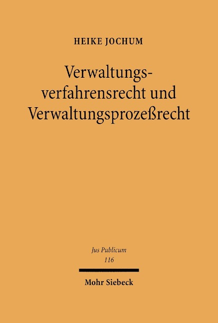Verwaltungsverfahrensrecht und Verwaltungsprozeßrecht - Heike Jochum
