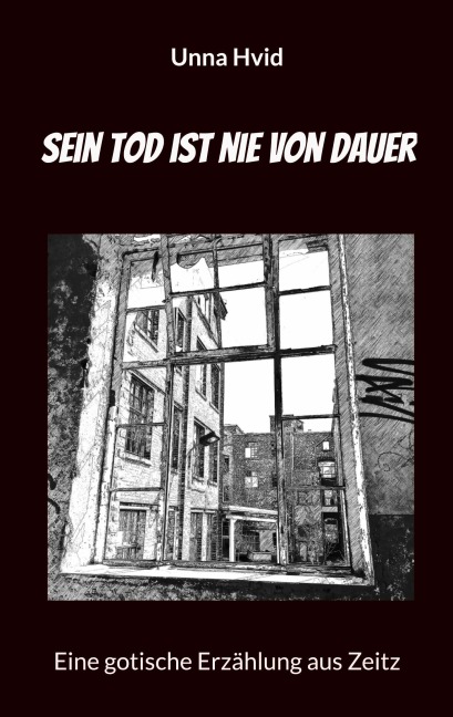 Sein Tod ist nie von Dauer - Unna Hvid