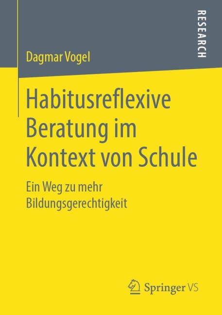Habitusreflexive Beratung im Kontext von Schule - Dagmar Vogel