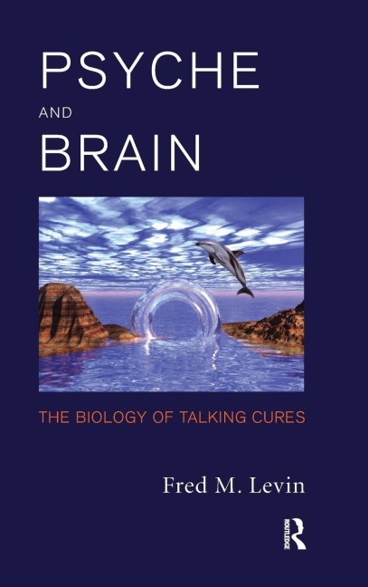 Psyche and Brain - Fred M. Levin
