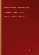 Cover-Bild zum Titel 'L'Inferno di Dante Alighieri' von 'George John Warren Vernon Dante Alighieri'