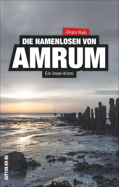 Die Namenlosen von Amrum - Jürgen Rath