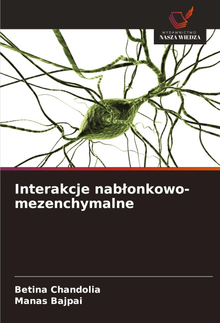 Interakcje nab¿onkowo-mezenchymalne - Betina Chandolia, Manas Bajpai