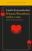 Cover-Bild zum Titel 'Barón Wenckheim Vuelve a Casa, El' von 'Laszlo Krasznahorkai'