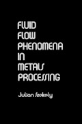 Cover-Bild zum Titel 'Fluid Flow Phenomena In Metals Processing' von 'Julian Szekely'
