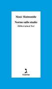 Cover-Bild zum Titel 'Norme sullo studio. «Hilkhot talmud Torà»' von 'Mosè Maimonide'