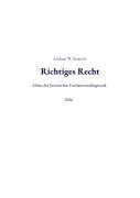 Cover-Bild zum Titel 'Richtiges Recht' von 'Andreas W. Zetzsche'