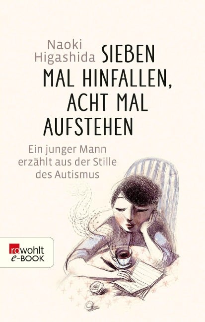 Sieben Mal hinfallen, acht Mal aufstehen - Naoki Higashida